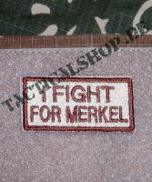 I FIGHT FOR MERKEL